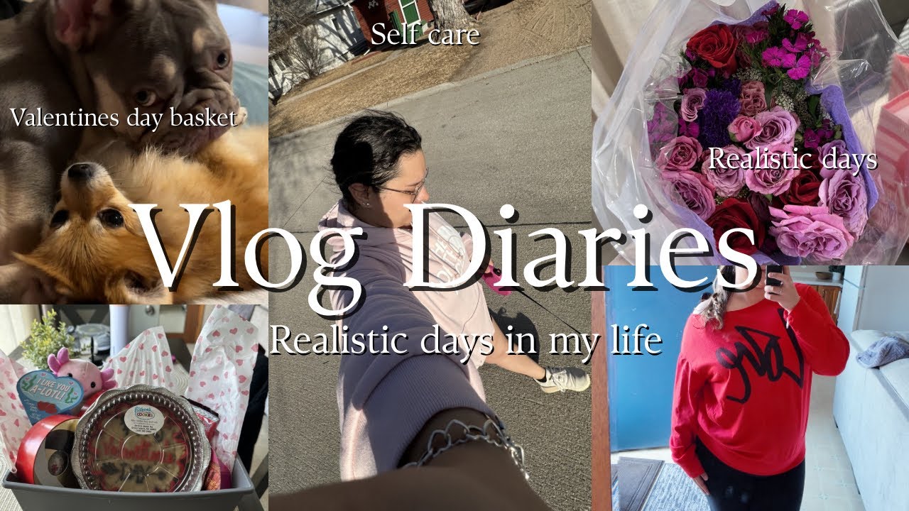 Vlog Diaries:Realistic days in my life,Valentines Day basket,Selfcare
