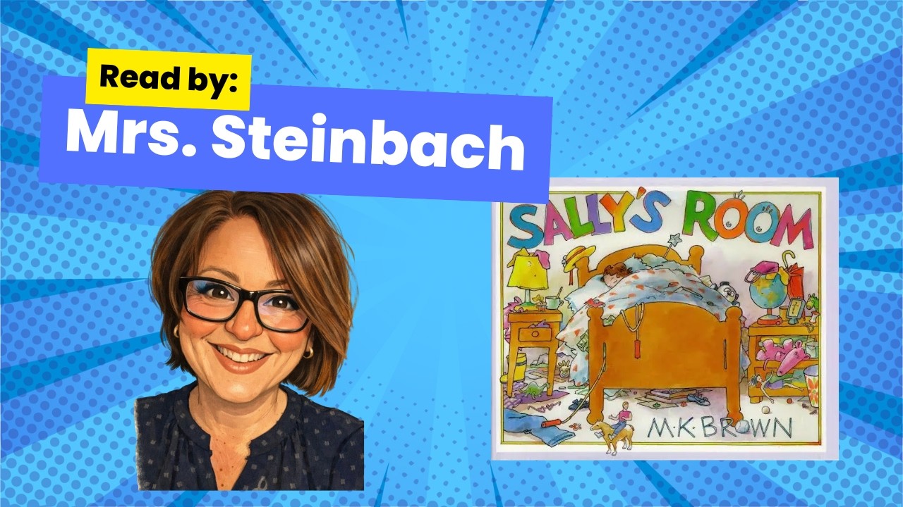 Sally's Room Read by Mrs. Steinbach