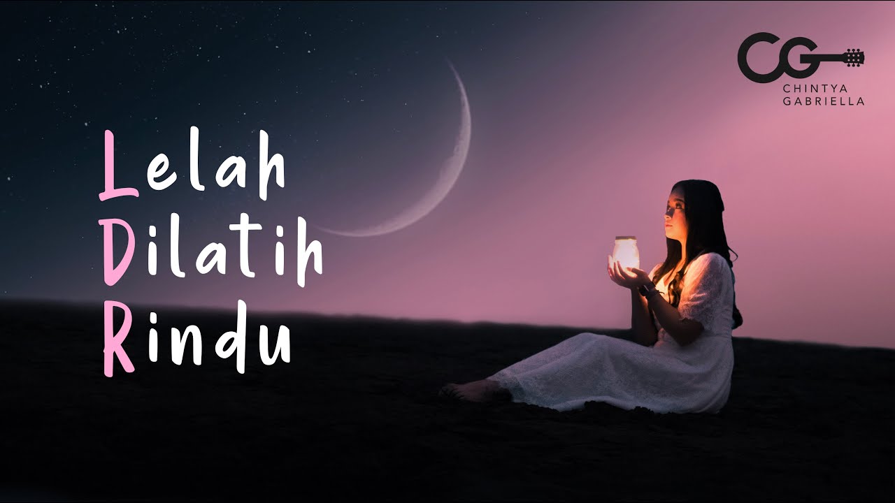 Chintya Gabriella - LELAH DILATIH RINDU (Official Music Video + Lyric)
