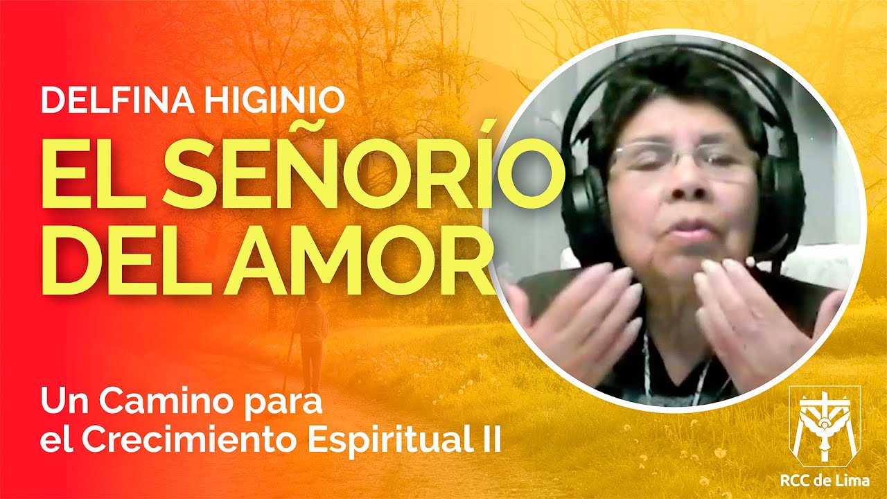 TEMA 3 EL SEÑORÍO DEL AMOR. Un Camino para el Crecimiento Espiritual II