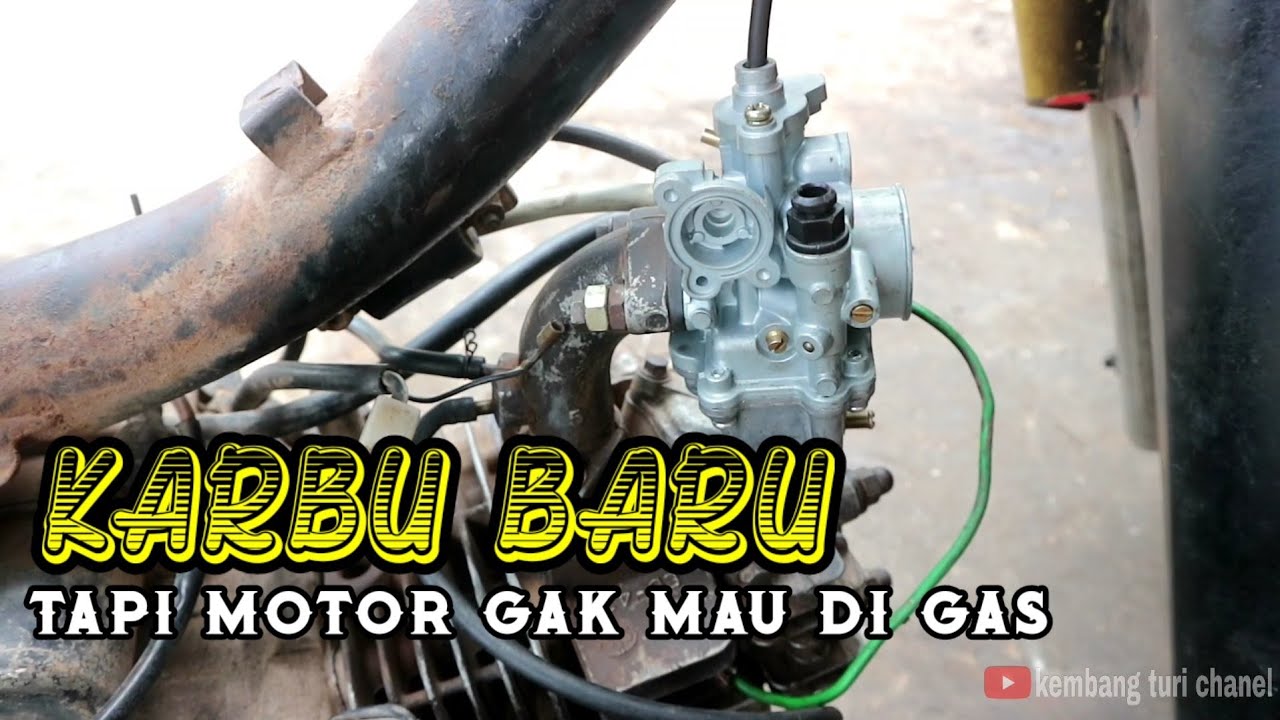 karbu baru tapi motor di gas malah mati (motor gak mau di gas)