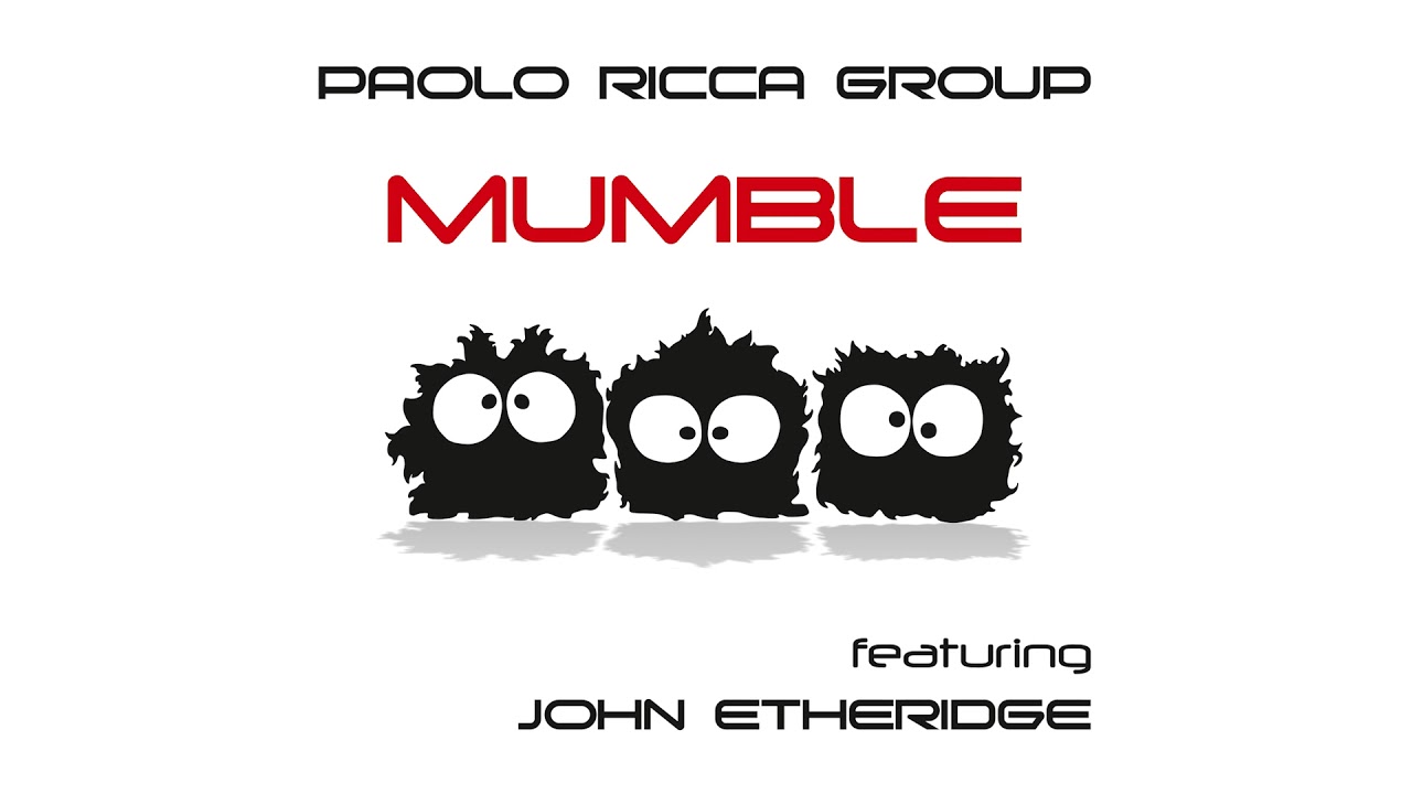 Mumble - Paolo Ricca Group featuring John Etheridge -  From the new album "Mumble"