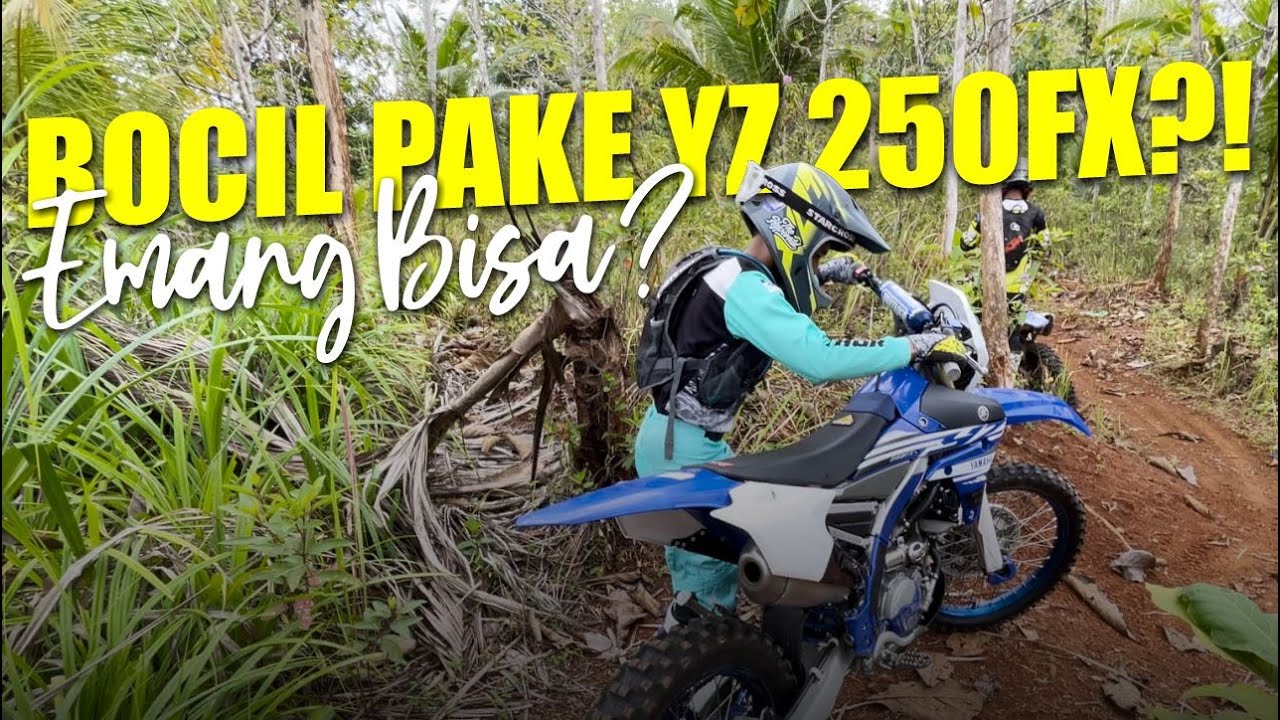 YZ 250 FX. MOTOR SAMA ORANG GEDE MOTORNYA!? TRABAS SEMALI TRAIL ADVENTURE
