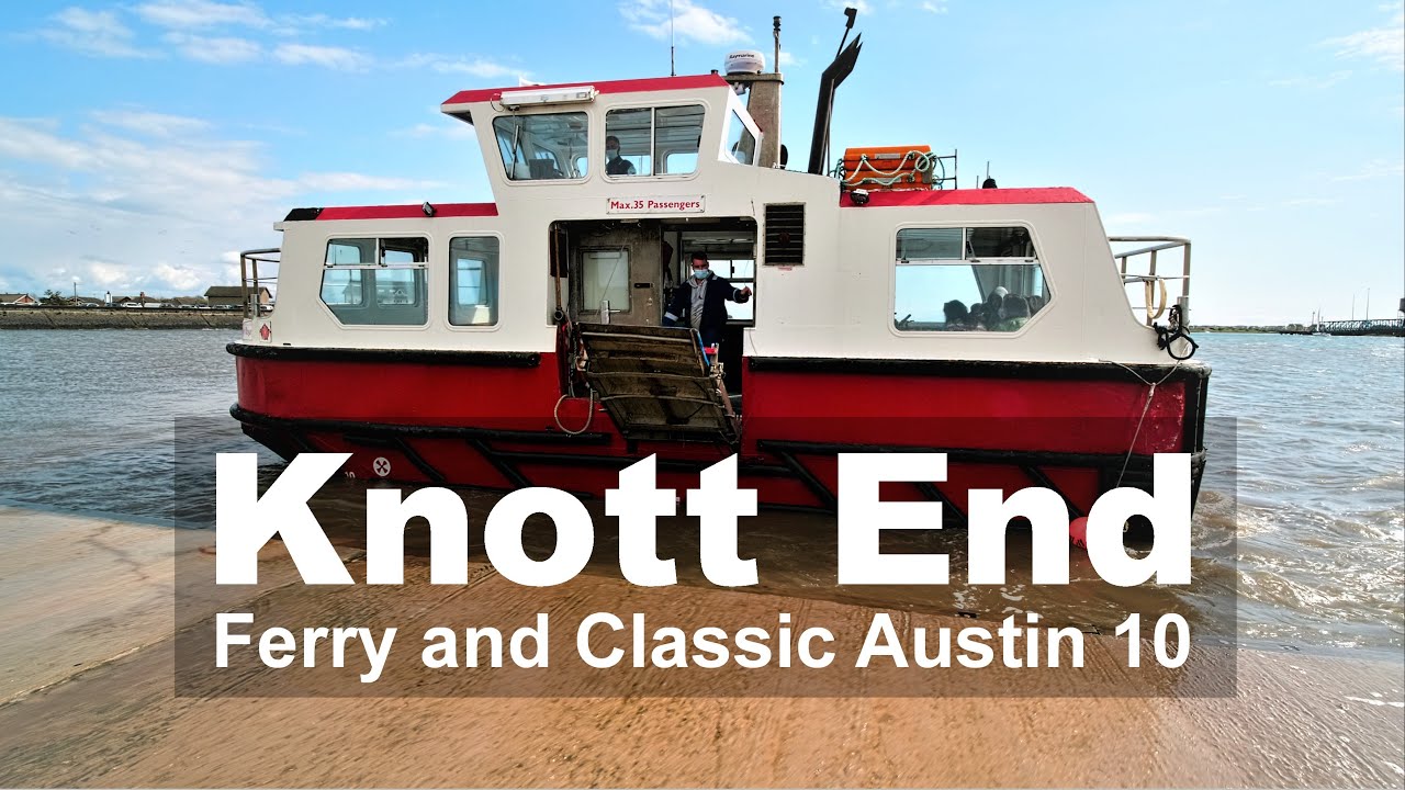 Walk around Knott End - Ride the ferry and see a restored Austin 10 car