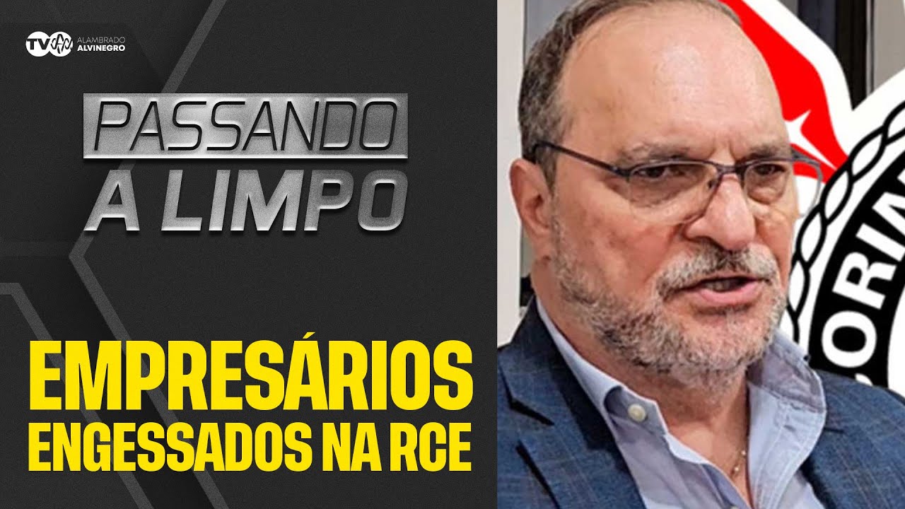🛑 AO VIVO | PASSANDO A LIMPO 🛑 EMPRESÁRIOS ENGESSADOS NA RCE #4