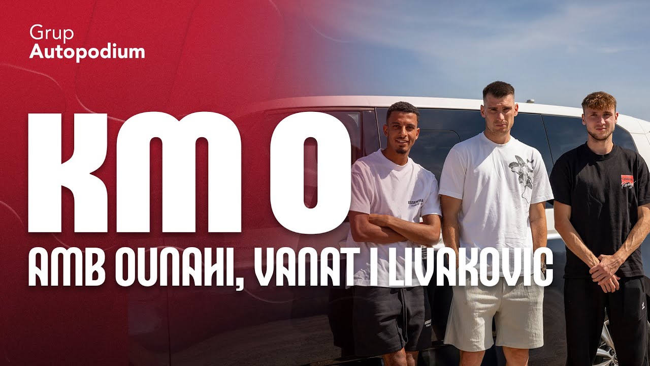 📍 KM0 AMB OUNAHI, VANAT I LIVAKOVIC BY AUTOPODIUM | GIRONA FC