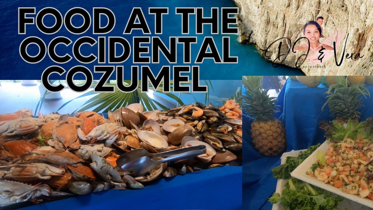 How's the food at the Occidental All-Inclusive Cozumel?