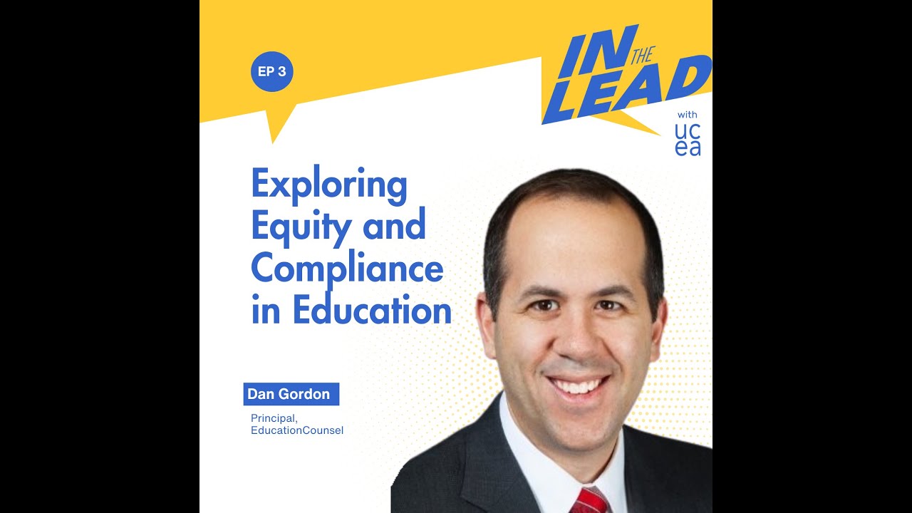 Episode 3: Exploring Equity and Compliance in Education with Dan Gordon