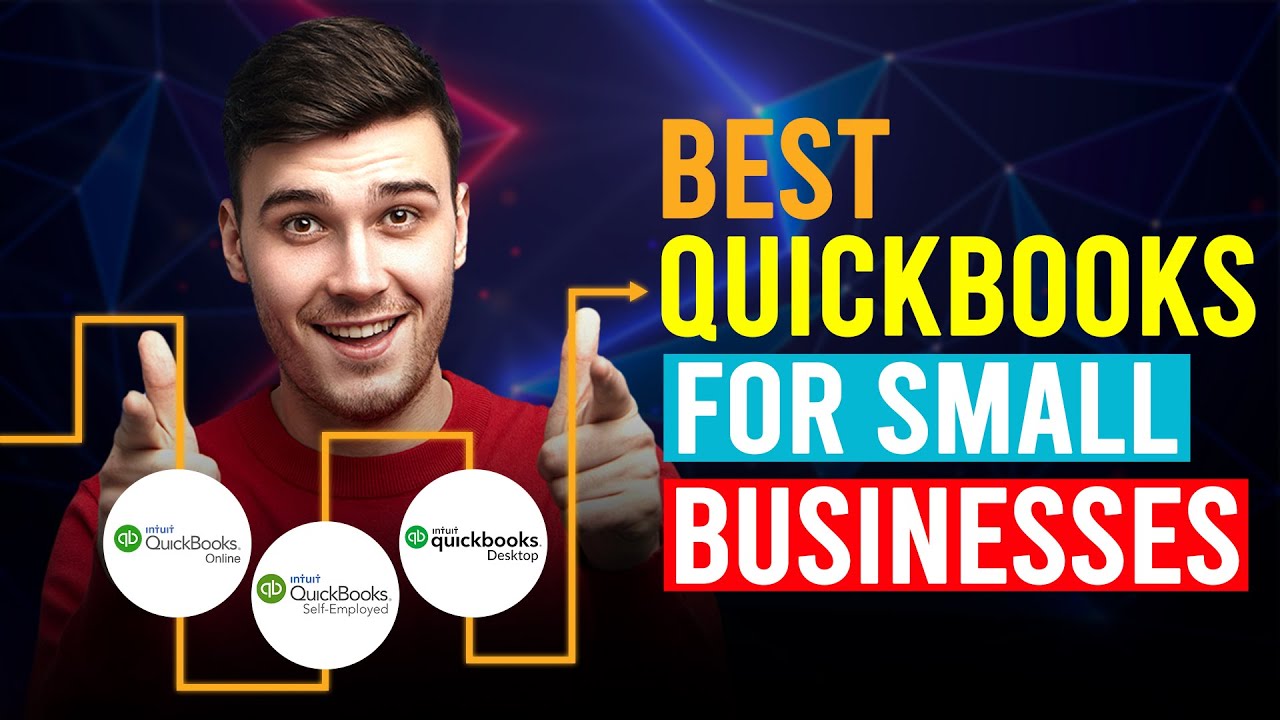 Best QuickBooks For Small Business (Which Is The Best QuickBooks For Small Business?)
