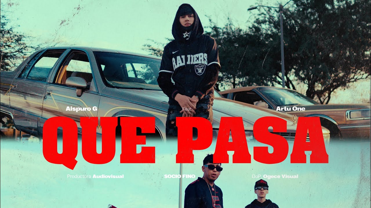 Aispuro G FT Artur One - QUE PASA? (Video Oficial)
