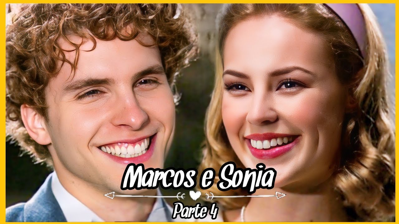 A HISTÓRIA DE MARCOS E SÔNIA PARTE 4 (Comentada).