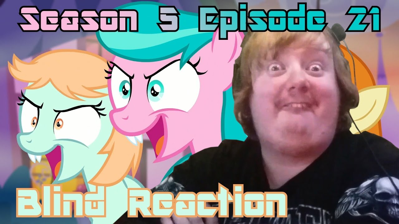 Blind Reaction - MLP: FIM S5 E21 