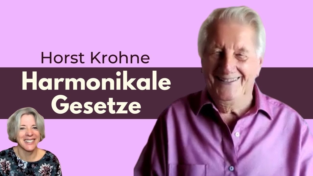 Horst Krohne - Harmonikale Gesetze und wie sie dein Leben unterstützen! (Geistheilung)