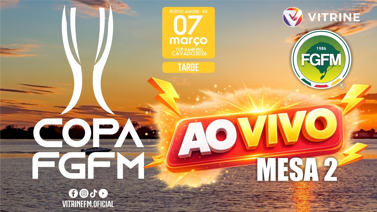 LIVE 0114 | COPA FGFM - REGRA 1 TOQUE CAVADO| 07.03  TARDE | PORTO ALEGRE 2026