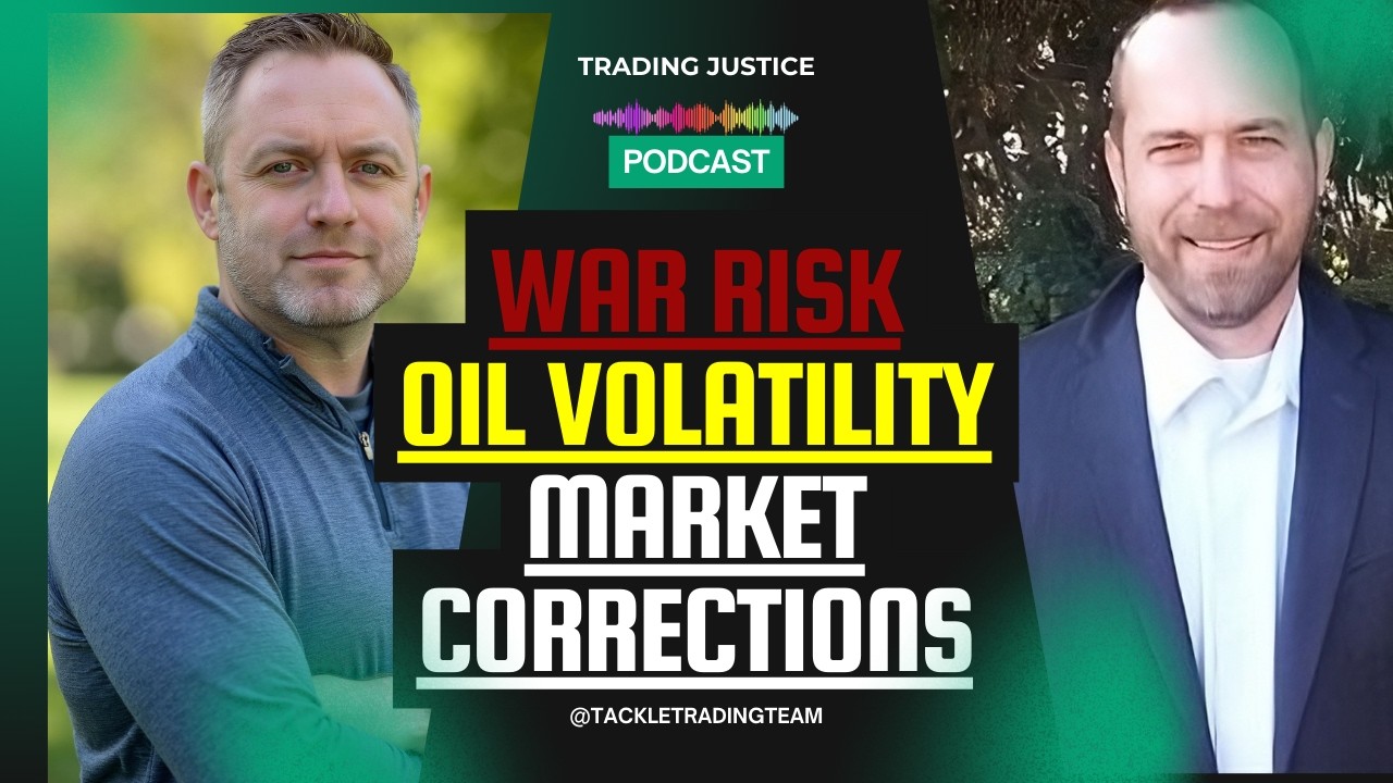 Trading Justice | War Risk, Oil Volatility, and Market Corrections