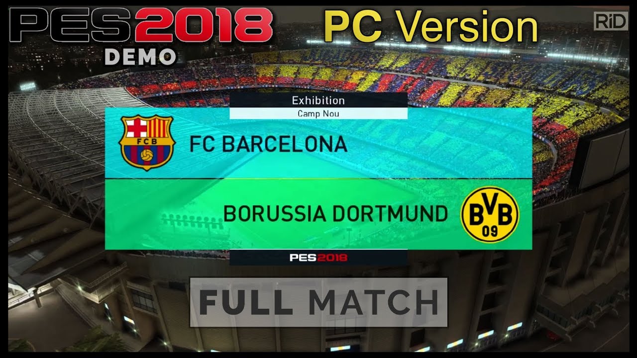 PES 2018 PC Demo Gameplay | Full Match