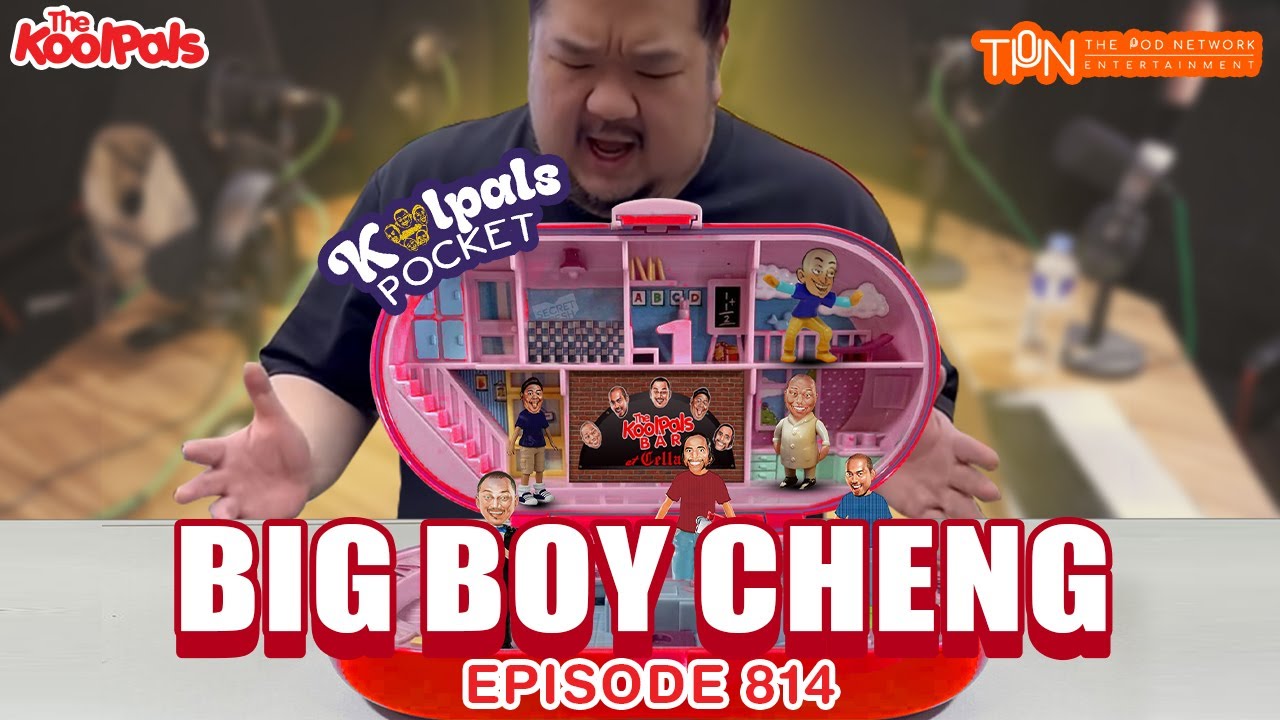 #814 Big Boy Cheng | THE KOOLPALS FULL EPISODE