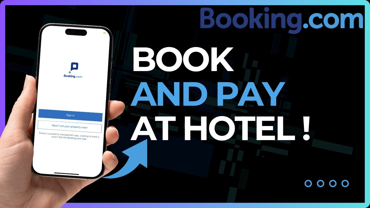 Can You Book on Booking.com and Pay at Hotel? (2026)