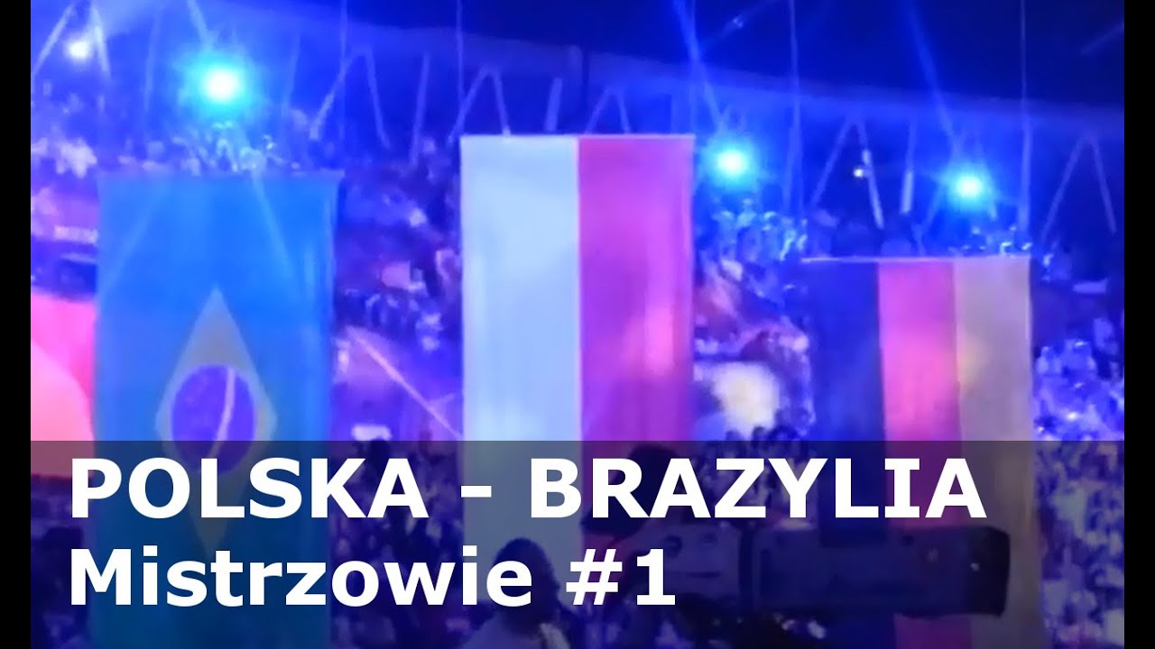 POLSKA - BRAZYLIA - Mistrzowie #1