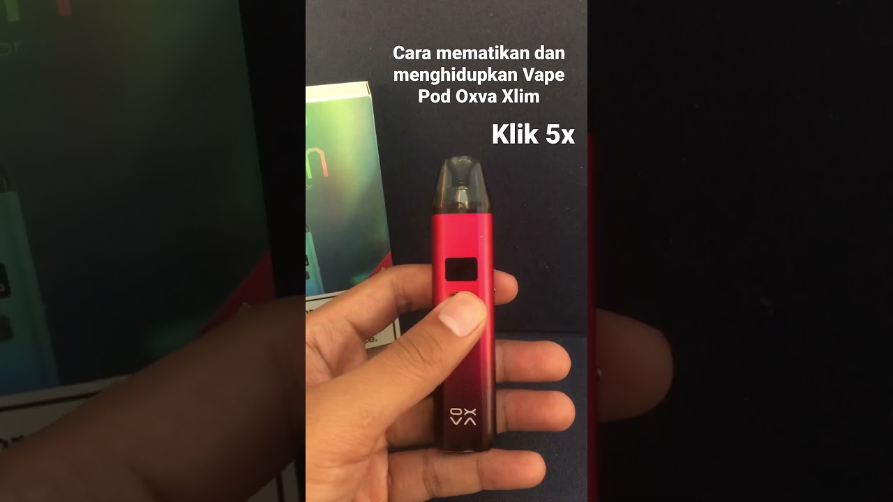 Cara mematikan dan menghidupkan Pod Oxva Xlim.