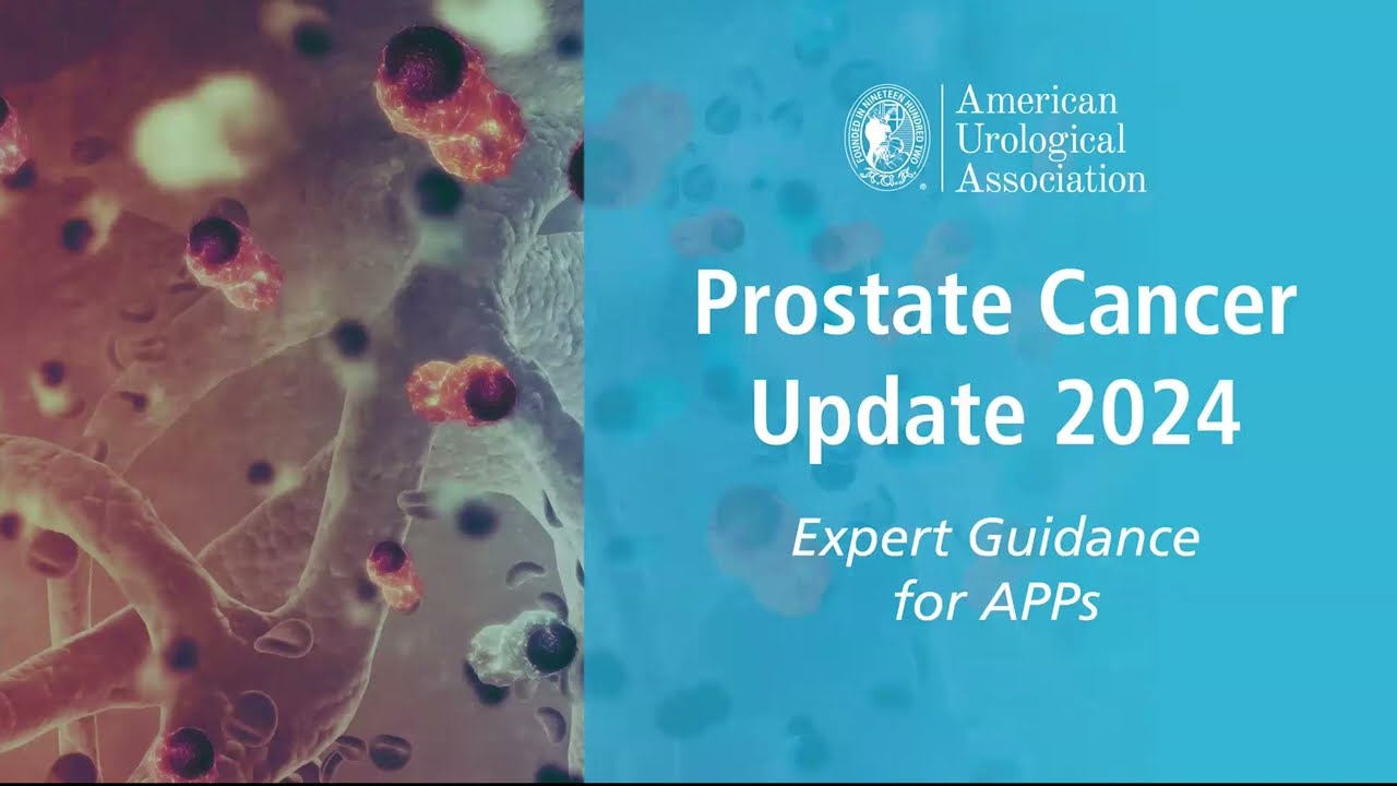 Prostate Cancer Update (2024): Expert Guidance for APPs