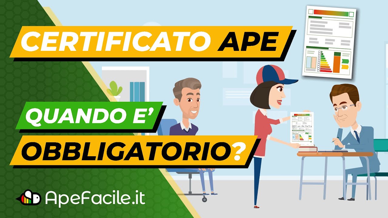 Certificato APE: quando è obbligatorio?