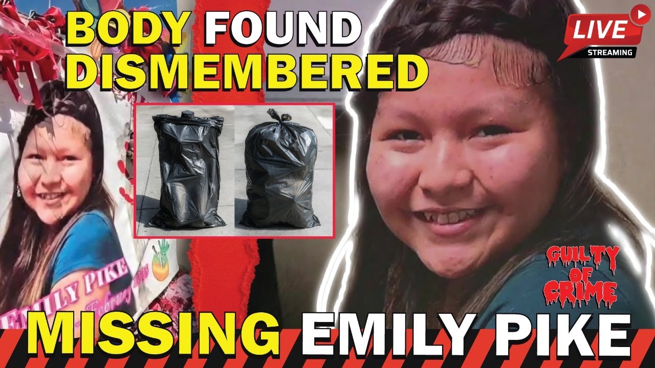 Missing Teen Emily Pike Found Dismembered in Trash Bags! Investigators Zero In on New Lead? #MMIW