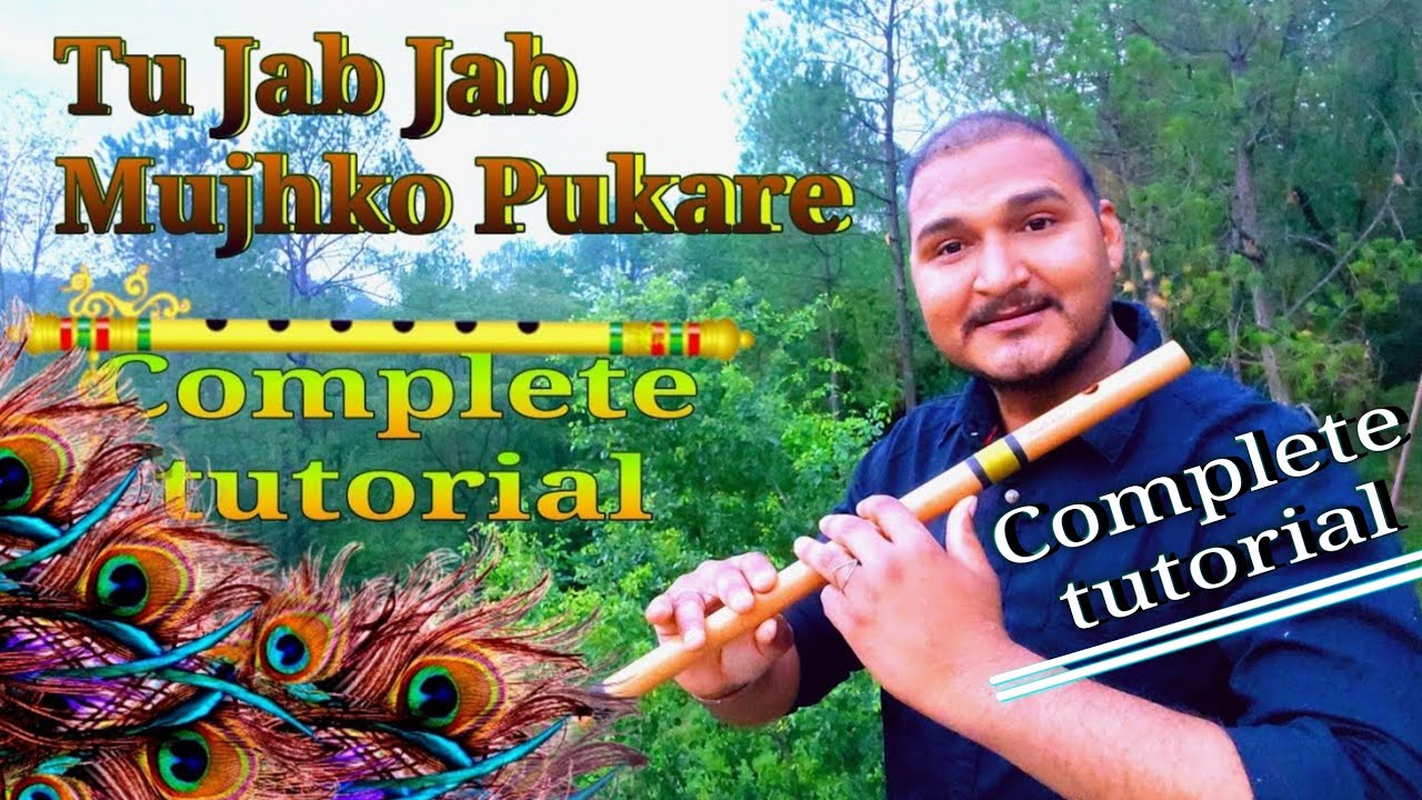 Tu Jab Jab Mujhko Pukare | complete tutorial | Instrumental #flutetutorial, #divineflute #flutelearn