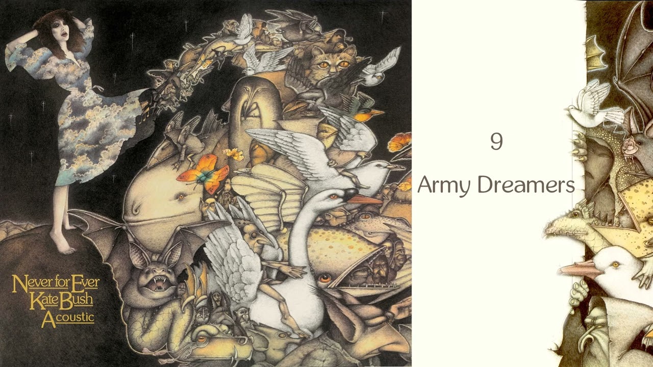 Kate Bush - Never For Ever (acoustic): 9 - Army Dreamers