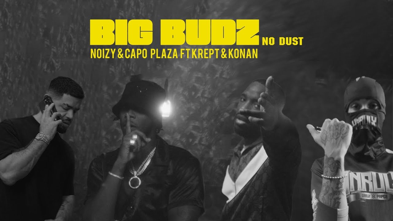 Noizy x Capo Plaza ft Krept & Konan - Big Budz