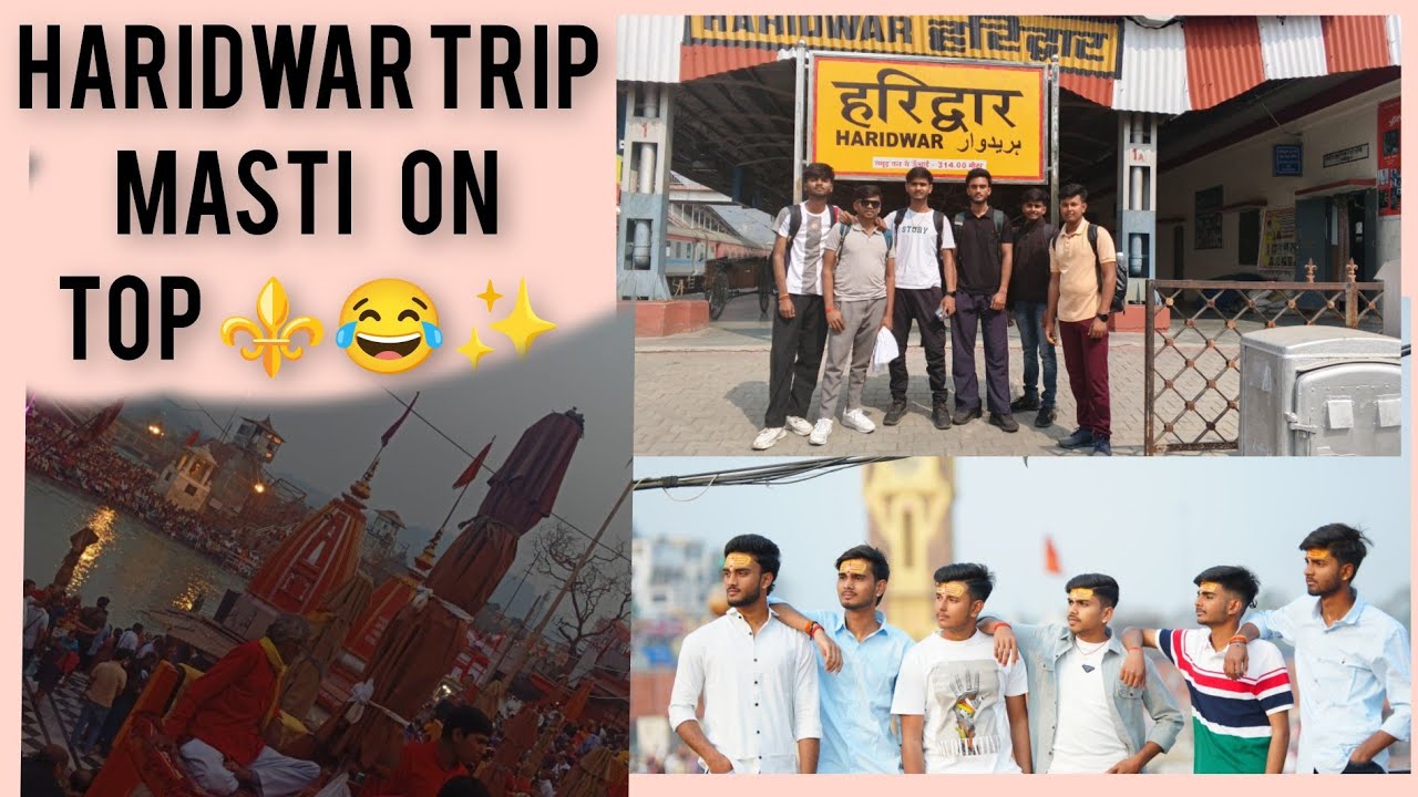 Haridwar Trip pe maja aa gya ✨⚜️Bhai log ke sath full masti huyi hai 🤣😂🫂❤️‍🔥🙏#vlog #farewellvibes 