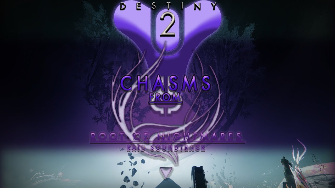 Destiny 2 OST - Chasms (Dread/Quickening/Scission/Oneirophobia Mix from RON RS)
