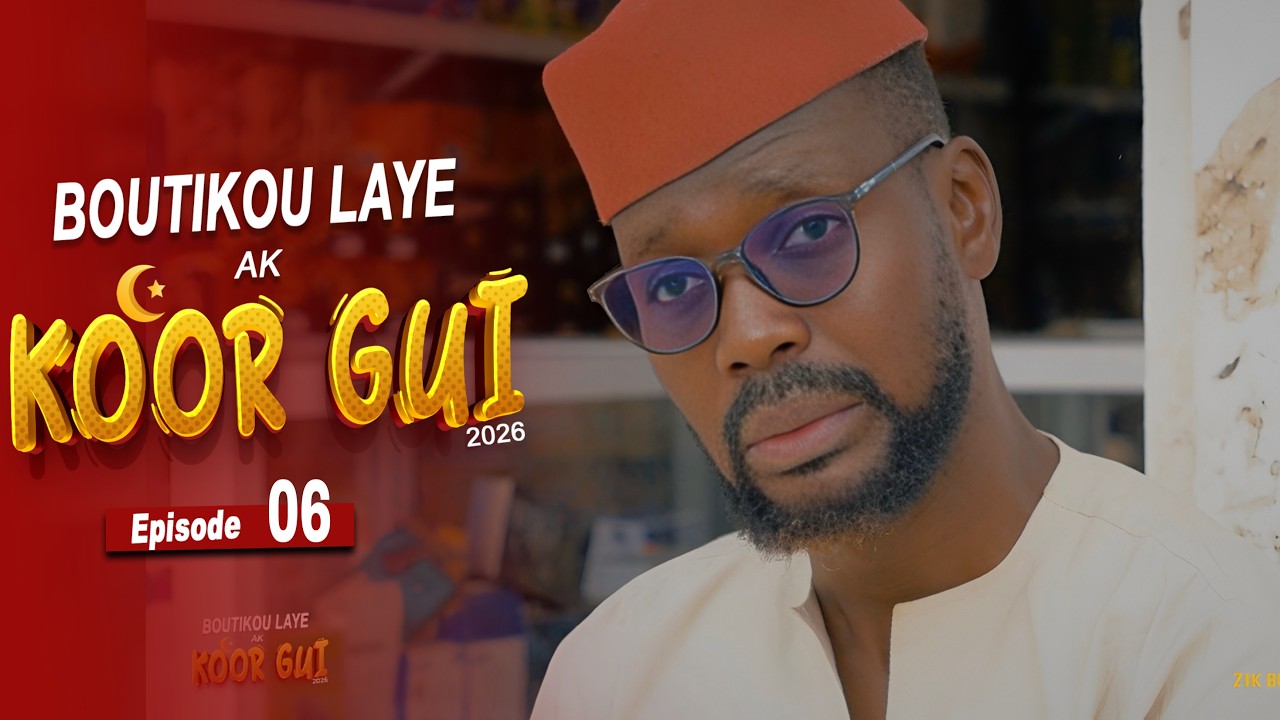 Boutikou Laye ak Koor Gui 2026 - Episode 6 : Khébaté