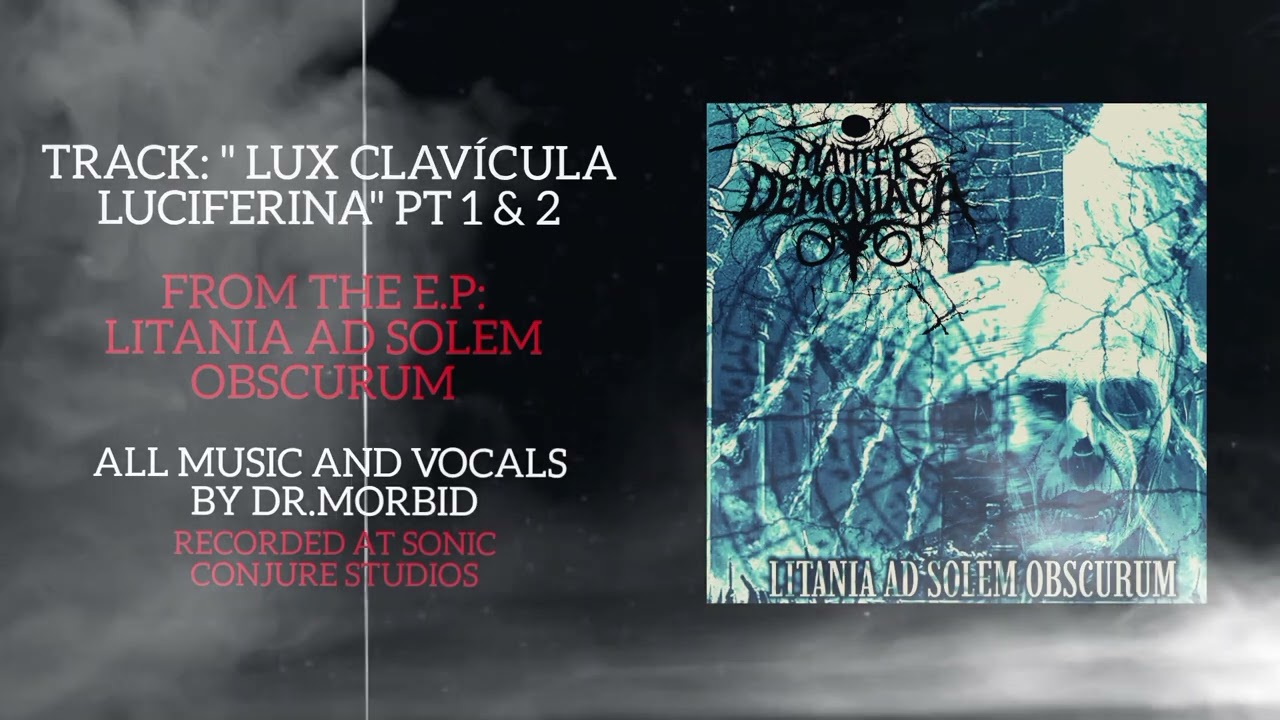 MATTER DEMONÍACA-Lux Clavícula Luciferina PT 1 & 2 (NewWave Of Mexican Black Metal)