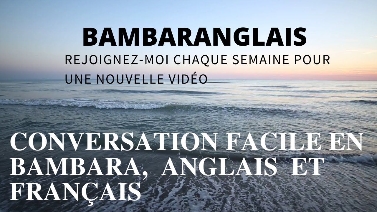 Conversation facile en Bambara, Anglais et Français Part 1