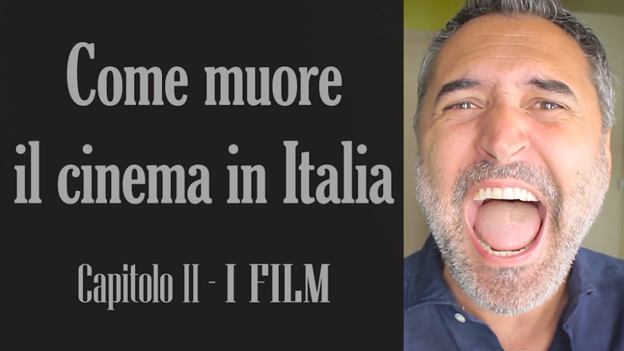 COME MUORE IL CINEMA IN ITALIA - Capitolo II - I FILM