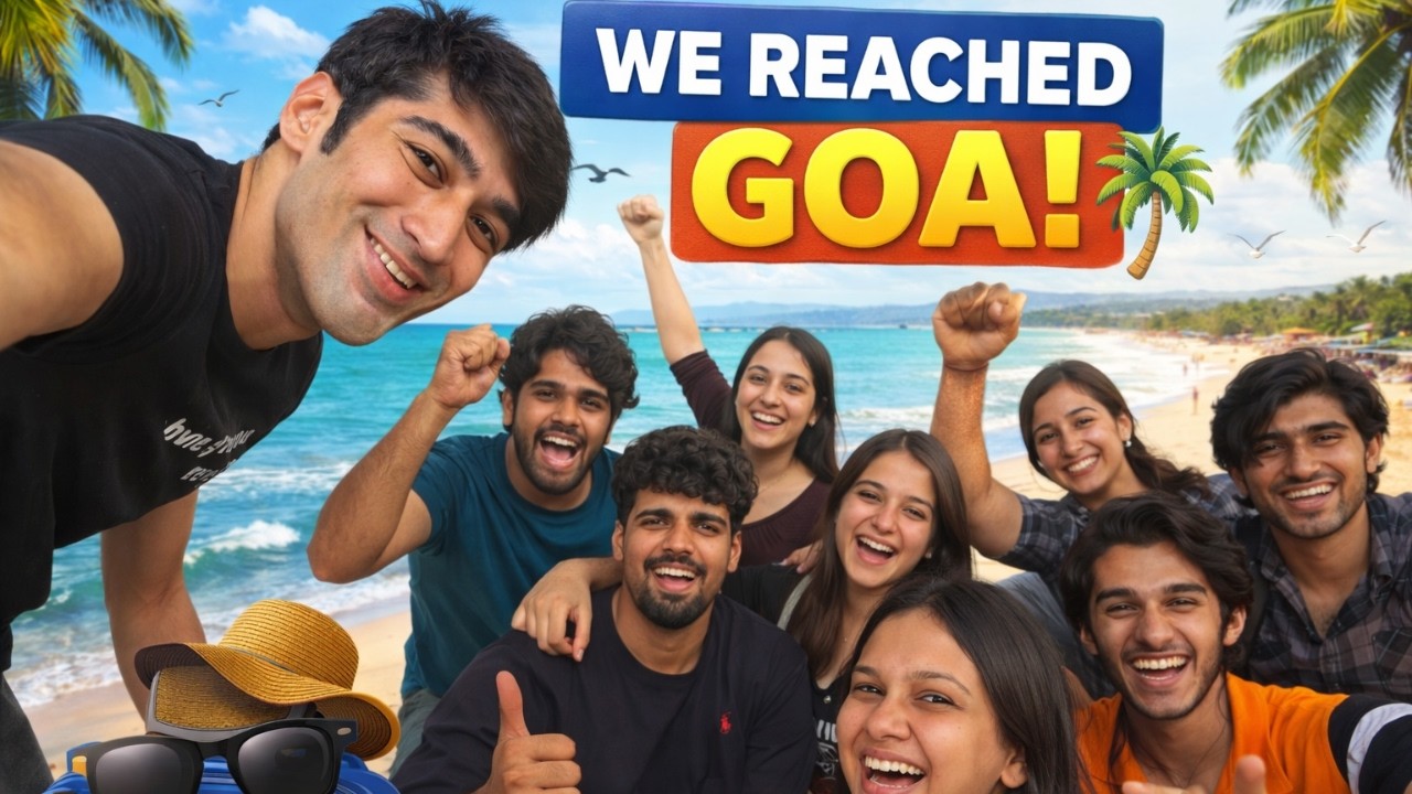 The Goa Files – Part 1: When Your Parents Finally Say YES to Goa Trip!😭🏝️