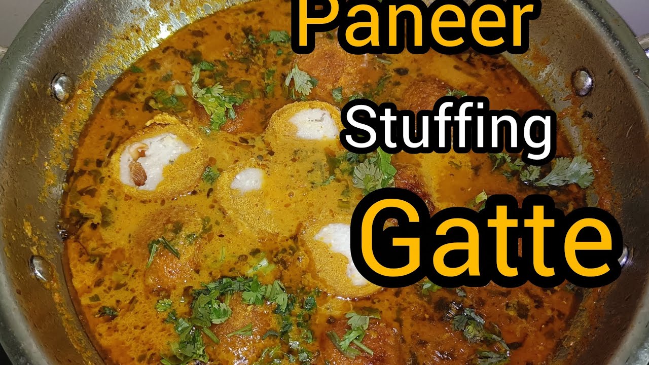 Paneer Stuffed Besan Gatte | Rajasthani Style Gatte ki Sabzi | Unique Recipe