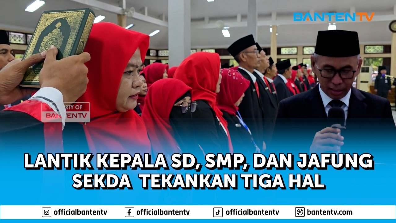LANTIK KEPALA SD, SMP, DAN JAFUNG, SEKDA  TEKANKAN TIGA HAL