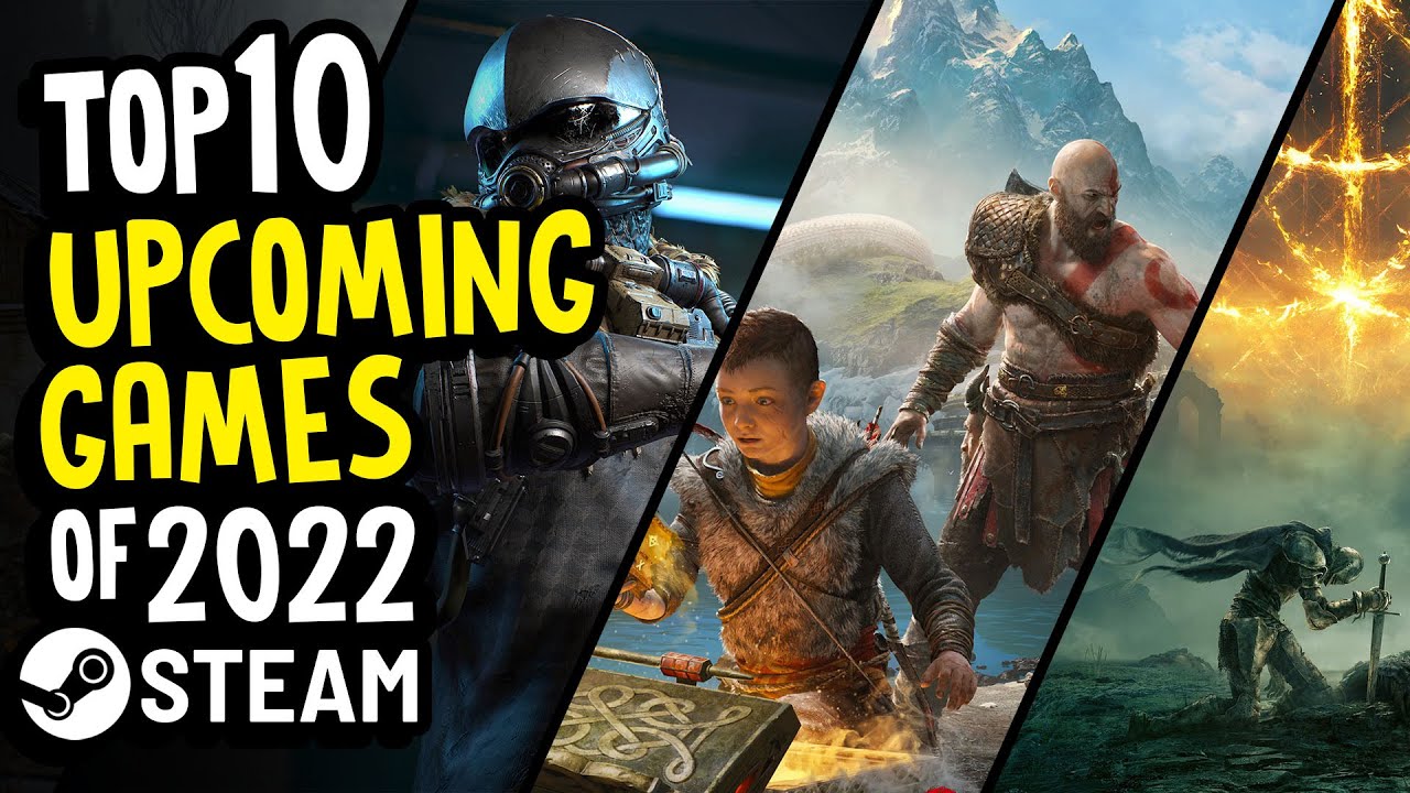 Top 10 PC Games Coming in 2022 on Steam