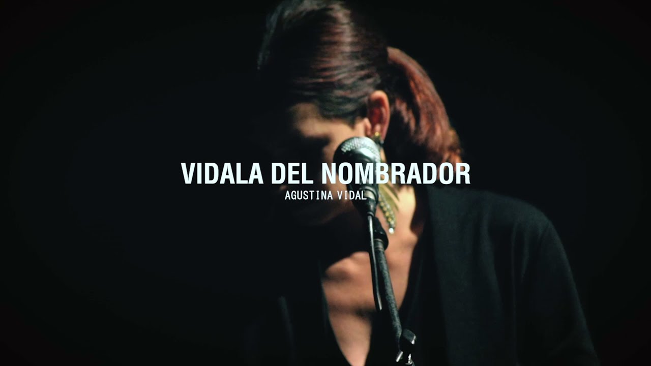 Vidala del Nombrador en Vivo - AGUSTINA VIDAL