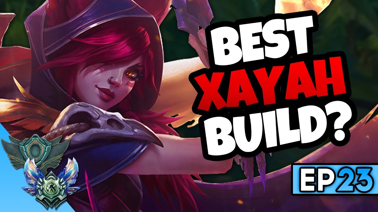 THE BEST XAYAH BUILD? - Ep 23 Unranked to Diamond S7 (League of Legends)