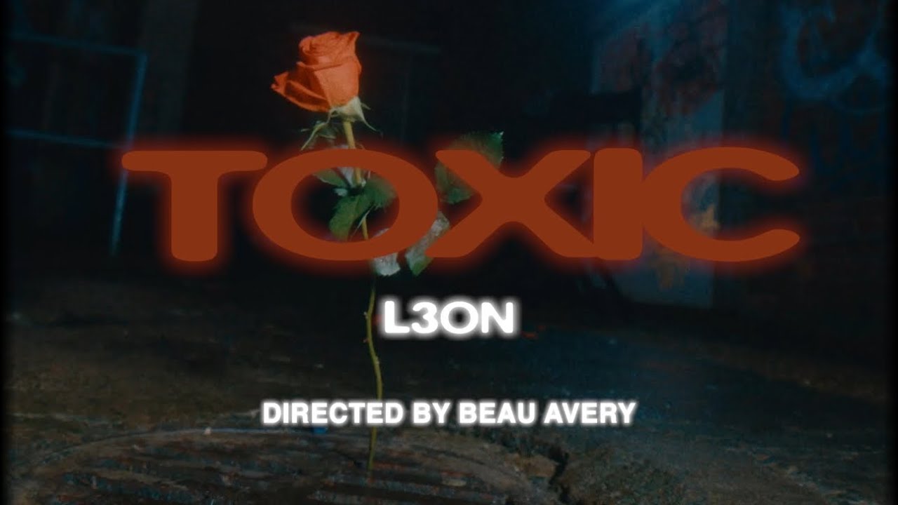 L3ON - TOXXXIC (official video)
