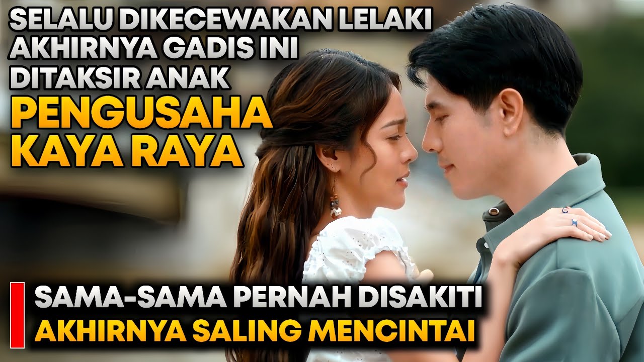 AWALNYA SELALU DICAMPAKAN, AKHIRNYA GADIS INI MENDAPATKAN CINTA LELAKI TAMPAN PEMILIK PERUMAHAN