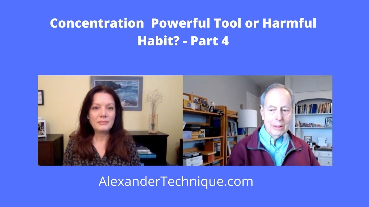 Concentration: Powerful Skill or Harmful Habit? - Part 4