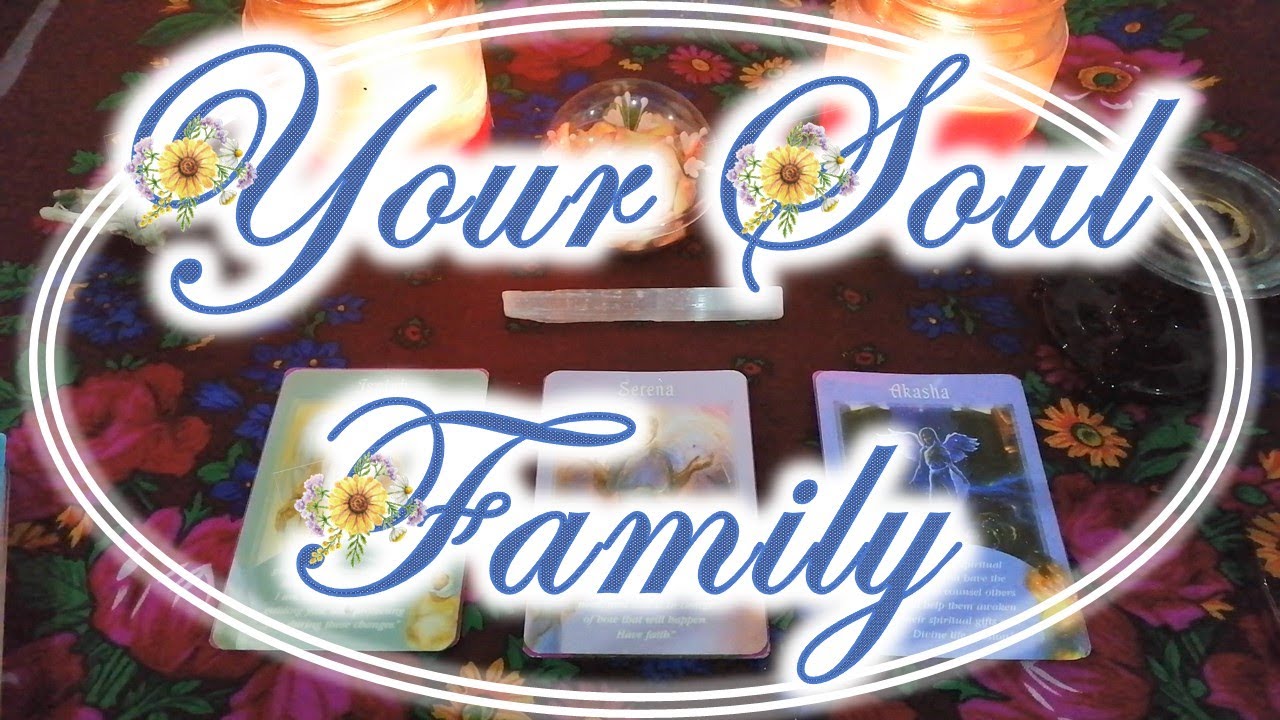 Pick-A-Card Reading: Who is Your Soul Family?