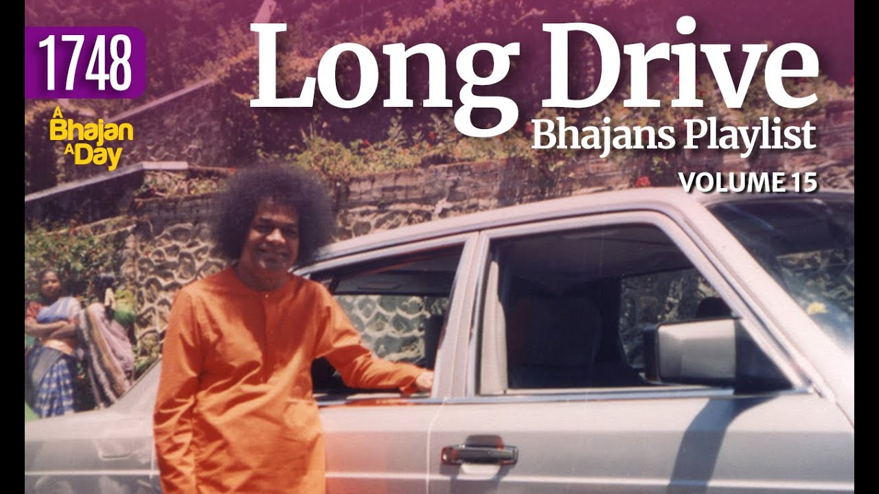 1748 - Long Drive Bhajans Playlist Vol - 15 | Sri Sathya Sai Bhajans