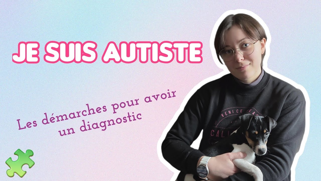 Mon diagnostic d'autisme : Je vous raconte tout