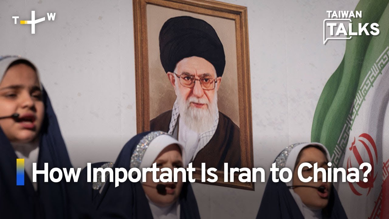 What Would Beijing Lose if Iran's Regime Falls? | Taiwan Talks