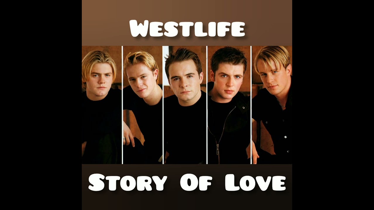 Westlife - Story of Love